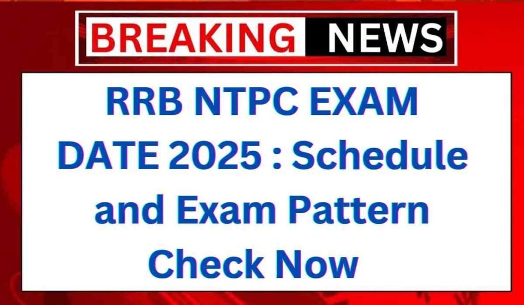 RRB NTPC EXAM DATE 2025